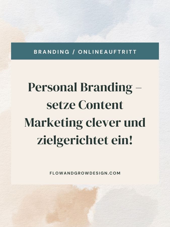 Personal Branding – setze Content Marketing clever und zielgerichtet ein!