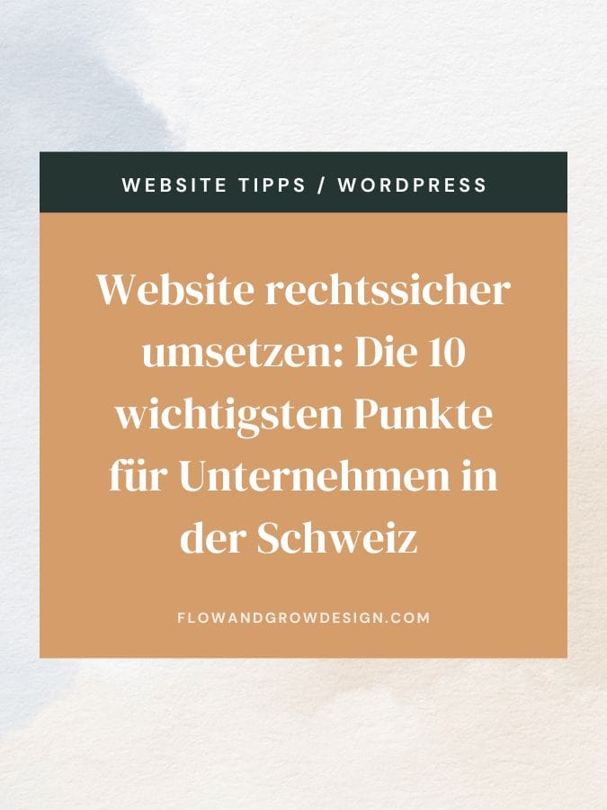 Website rechtssicher umsetzen: Die 10 wichtigsten Punkte für Unternehmen in der Schweiz 