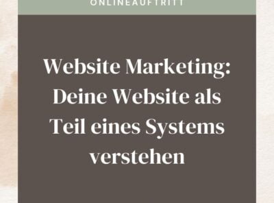 Website Marketing: Deine Website als Teil eines Systems verstehen