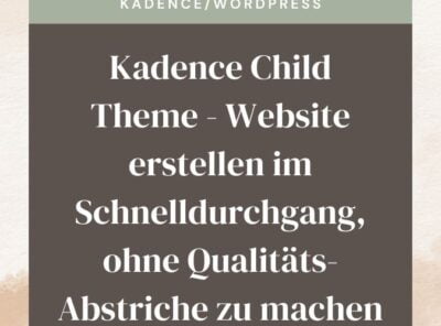 Kadence Child Theme - Website erstellen im Schnelldurchgang, ohne Qualitäts-Abstriche zu machen