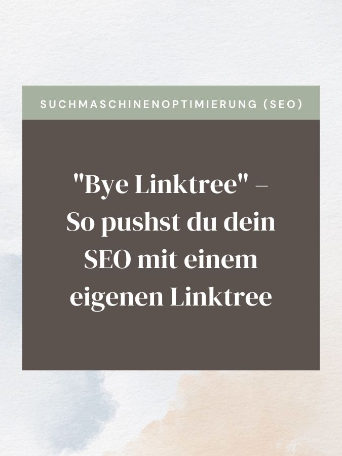 „Bye Linktree“ – So pushst du dein SEO mit einem eigenen Linktree