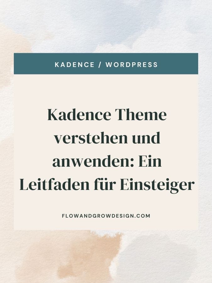 Kadence Theme verstehen und anwenden: Ein Leitfaden für Einsteiger